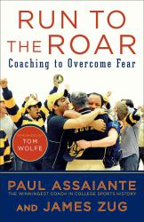 Run to the Roar : Coaching to Overcome Fear