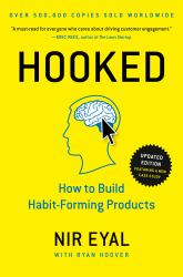 Hooked : How to Build Habit-Forming Products