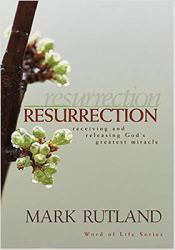 Resurrection : Receiving and Releasing God's Greatest Miracle