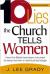 Ten Lies the Church Tells Women : How the Bible Has Been Misused to Keep Women in Spiritual Bondage