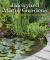 Backyard Water Gardens : How to Build, Plant and Maintain Ponds, Streams and Fountains