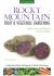 Rocky Mountain Fruit and Vegetable Gardening : Plant, Grow, and Harvest the Best Edibles - Colorado, Idaho, Montana, Utah and Wyoming