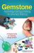 Gemstone Tumbling, Cutting, Drilling and Cabochon Making : A Simple Guide to Finishing Rough Stones