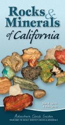 Rocks and Minerals of California : Your Way to Easily Identify Rocks and Minerals