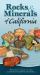 Rocks and Minerals of California : Your Way to Easily Identify Rocks and Minerals