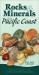 Rocks and Minerals of the Pacific Coast : Your Way to Easily Identify Rocks and Minerals