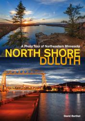 North Shore-Duluth : A Photo Tour of Northeastern Minnesota
