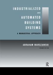 Industrialized and Automated Building Systems : A Managerial Approach