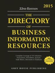 Directory of Business Information Resources 2015 : Print Purchase Includes 1 Year Free Online Access