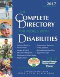 Complete Directory for People with Disabilities 2017 : Print Purchase Includes 1 Year Free Online Access