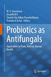 Probiotics As Antifungals : Application in Plant, Animal, Human Health