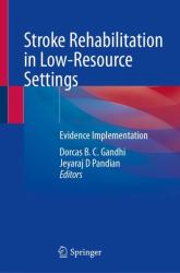 Stroke Rehabilitation in Low-Resource Settings : Evidence Implementation