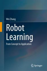 Robot Learning : From Concept to Application