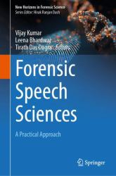 Forensic Speech Sciences : A Practical Approach
