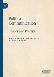 Political Communication : Theory and Practice
