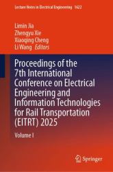 Proceedings of the 7th International Conference on Electrical Engineering and Information Technologies for Rail Transportation (EITRT) 2025 : Volume I