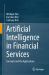 Artificial Intelligence in Financial Services : Concepts and the Applications Artificial Intelligence in Financial Services : Concepts and the Applications