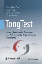 TongTest : Criteria, Benchmarks, Evaluations, and Architecture for Artificial General Intelligence