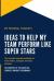 Ideas to Help My Team Perform Like Super Stars : The Team Manager's Daily Workout Journal That Helps You Capture Ideas for Helping Your Team Excel