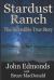 Stardust Ranch : The Incredible True Story