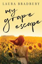 My Grape Escape : Running from the Law to the Vineyards of France...