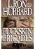 Buckskin Brigades : An Authentic Adventure of Native American Blood and Passion