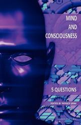 Mind and Consciousness : 5 Questions