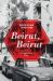 Beirut, Beirut : A Novel of Love and War