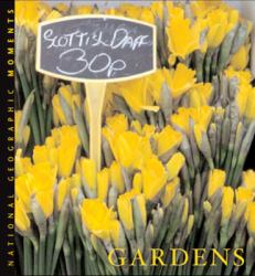 National Geographic MOMENTS: GARDENS