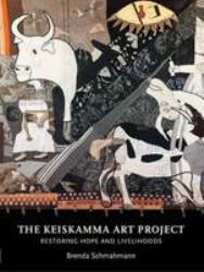 The Keiskamma Art Project : Restoring Hope and Livelihoods