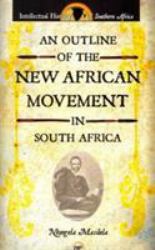 An Outline of the New African Movement in South Africa