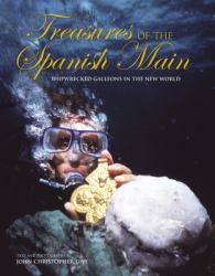 Treasures of the Spanish Main : Shipwrecked Galleons in the New World