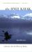 The Only Kayak : A Journey into the Heart of Alaska