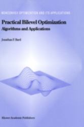 Practical Bilevel Optimization : Algorithms and Applications