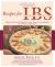 Recipes for IBS : Great-Tasting Recipes and Tips Customized for Your Symptoms