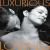 Luxurious Loving : Tantric Inspirations for Passion and Pleasure Luxurious Loving : Tantric Inspirations for Passion and Pleasure