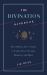The Divination Handbook : The Modern Seer's Guide to Using Tarot, Crystals, Palmistry, and More