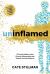 Uninflamed : 21 Primal Habits to Heal Chronic Inflammation and Restore Your Microbiome