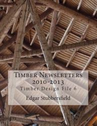 Timber Newsletters 2010-2013 : Timber Design File 6