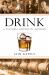 Drink : A Cultural History of Alcohol