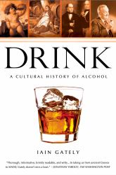 Drink : A Cultural History of Alcohol