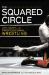 The Squared Circle : Life, Death, and Professional Wrestling