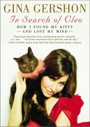 In Search of Cleo : How I Found My Kitty and Lost My Mind