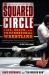 The Squared Circle : Life, Death, and Professional Wrestling