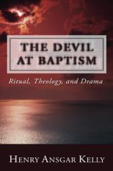 The Devil at Baptism : Ritual, Theology, and Drama