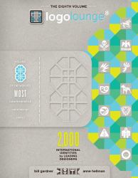 LogoLounge 8 : 2,000 International Identities by Leading Designers