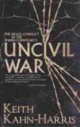 Uncivil War : The Isreal Conflict in the Jewish Community