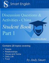 Smart English -Discussion Questions and Activities - China : Student Book Part 1
