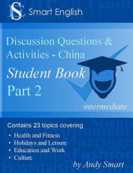 Smart English - Tefl Discussion Questions and Activities - China : Student Book Part 2
