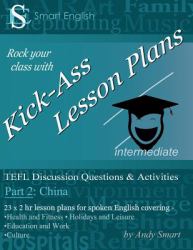 Kick-Ass Lesson Plans : Tefl Discussion Questions and Activities - China
